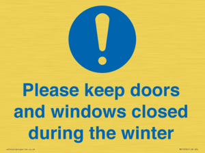 Please keep doors and windows closed during the winter